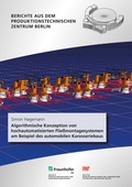 Cover: Algorithmische Konzeption von hochautomatisierten Flie&szlig;montagesystemen am Beispiel des automobilen Karosseriebaus - Fraunhofer Verlag