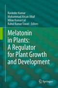 Cover: Melatonin in Plants: A Regulator for Plant Growth and Development - Springer