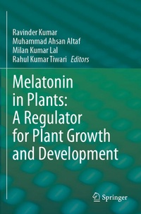 Enlarge image Cover: Melatonin in Plants: A Regulator for Plant Growth and Development - Springer