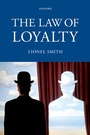 Cover: The Law of Loyalty - OUP eBook