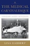 Cover: The Medical Carnivalesque - Indiana University Press