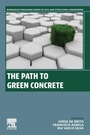 Cover: The Path to Green Concrete - Woodhead Publishing