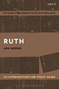Enlarge image Cover: Ruth: An Introduction and Study Guide - T&T Clark