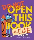 Cover: Do Not Open This Book or Else - Lake Press