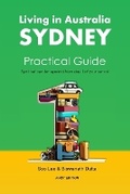 Cover: Living in Australia Sydney Practical Guide - Thorpe-Bowker