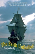 Cover: The Faith Unfurled-New Testament Survey - Illumination Publishers Intl.