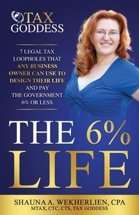 Abbildung von: The 6% Life - Tax Goddess Publishing, LLC