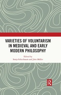 Cover: Varieties of Voluntarism in Medieval and Early Modern Philosophy - Taylor & Francis