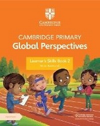 Abbildung von: Cambridge Primary Global Perspectives Learner's Skills Book 2 with Digital Access (1 Year) - Cambridge University Press
