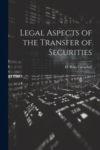 Abbildung von: Legal Aspects of the Transfer of Securities - Legare Street Press