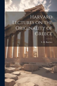 Abbildung von: Harvard Lectures on the Originality of Greece - Legare Street Press