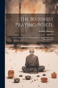 Cover: The Buddhist Praying-wheel - Legare Street Press