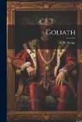 Cover: Goliath - Legare Street Press