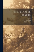 Cover: The Body in Health - Legare Street Press