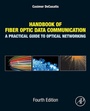 Cover: Handbook of Fiber Optic Data Communication - Academic Press