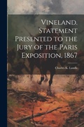 Cover: Vineland. Statement Presented to the Jury of the Paris Exposition, 1867 - Legare Street Press