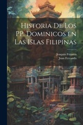 Cover: Historia de los PP. Dominicos en las Islas Filipinas - Legare Street Press