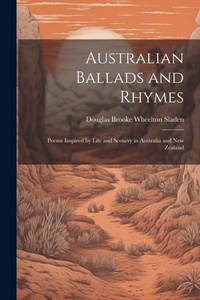 Abbildung von: Australian Ballads and Rhymes - Legare Street Press