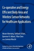 Cover: Co-operative and Energy Efficient Body Area and Wireless Sensor Networks for Healthcare Applications - Academic Press
