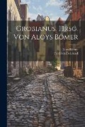 Cover: Grobianus. Hrsg. von Aloys Boemer - Legare Street Press