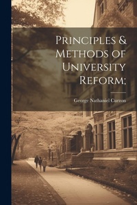 Enlarge image Cover: Principles & Methods of University Reform; - Legare Street Press