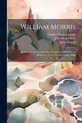 Cover: William Morris; an Address Delivered the XIth November MDCCCC at Kelmscott House, Hammersmith, Befor - Legare Street Press