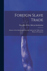 Abbildung von: Foreign Slave Trade - Legare Street Press