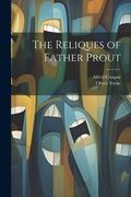 Cover: The Reliques of Father Prout - Legare Street Press