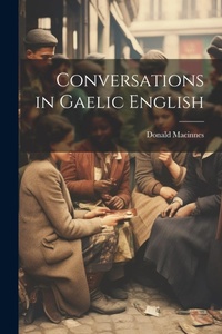 Abbildung von: Conversations in Gaelic English - Legare Street Press