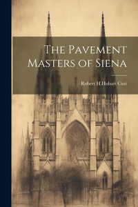 Enlarge image Cover: The Pavement Masters of Siena - Legare Street Press