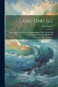 Abbildung von: Land Und See - Legare Street Press