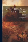 Cover: Chronica De El-Rei D. Joao Ii; Volume 1 - Legare Street Press