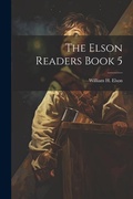 Cover: The Elson Readers Book 5 - Legare Street Press