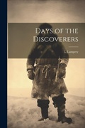Cover: Days of the Discoverers - Legare Street Press