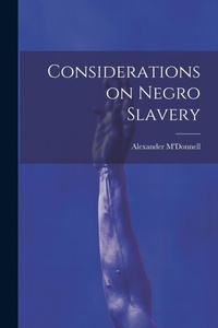Abbildung von: Considerations on Negro Slavery - Legare Street Press