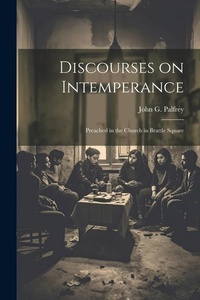 Enlarge image Cover: Discourses on Intemperance - Legare Street Press