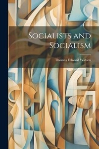 Enlarge image Cover: Socialists and Socialism - Legare Street Press