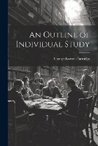 Abbildung von: An Outline of Individual Study - Legare Street Press