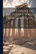 Cover: The History of the Persian Wars, From Herodotus; Volume I - Legare Street Press