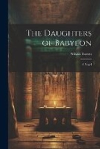 Enlarge image Cover: The Daughters of Babylon - Legare Street Press
