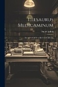 Cover: Thesaurus Medicaminum; Or the Medical Prescriber's Vade-mecum - Legare Street Press