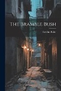 Cover: The Bramble Bush - Legare Street Press