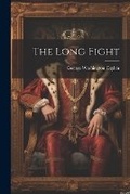 Cover: The Long Fight - Legare Street Press