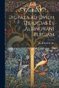 Cover: Dictata ad Ovidii Heroidas et Albinovani Elegiam - Legare Street Press