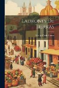 Abbildung von: Ladrones de Tierras - Legare Street Press