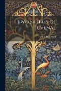 Cover: Two Satires of Juvenal - Legare Street Press