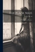 Cover: The Black Mass - Legare Street Press