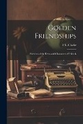 Cover: Golden Friendships - Legare Street Press