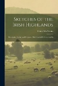 Abbildung von: Sketches of the Irish Highlands - Legare Street Press