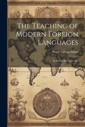 Cover: The Teaching of Modern Foreign Languages - Legare Street Press